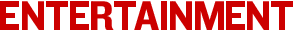 ENTERTAINMENT